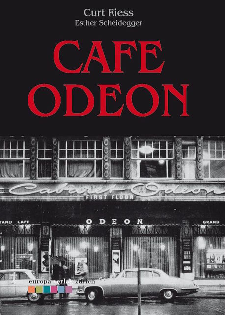 Cafe Odeon, Curt Riess, Esther Scheidegger