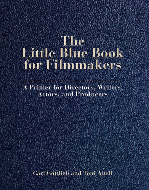 The Little Blue Book for Filmmakers, Carl Gottlieb