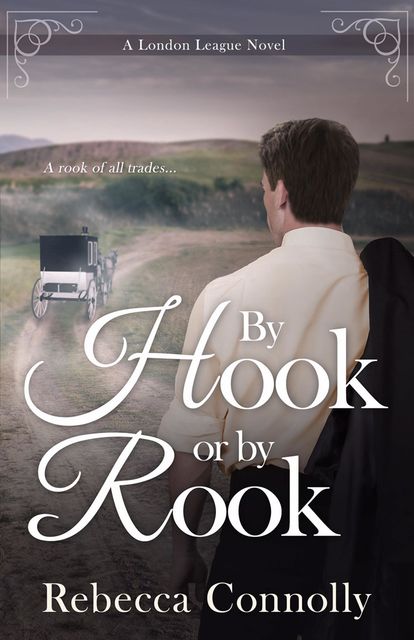 By Hook or By Rook, Rebecca Connolly