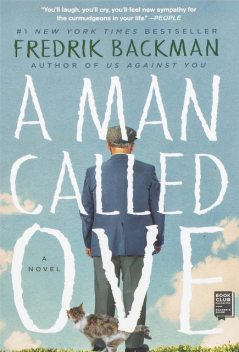 A Man Called Ove: A Novel, Fredrik Backman