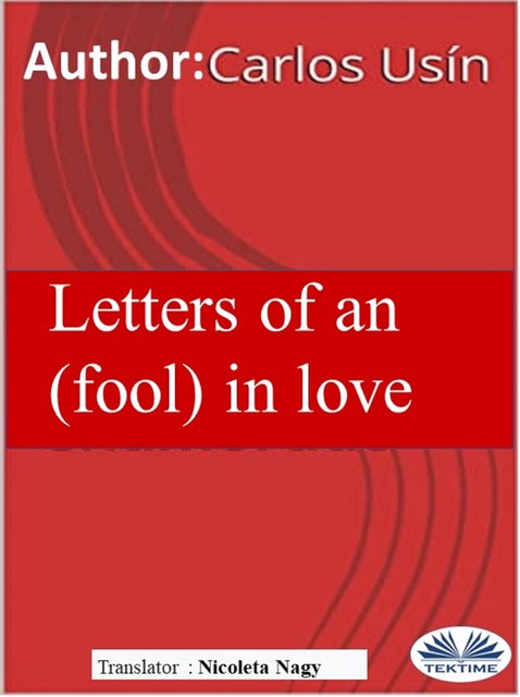 Letters Of An (Fool) In Love, Carlos Usín