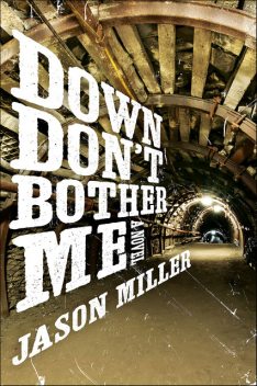 Down Don't Bother Me, Jason Miller