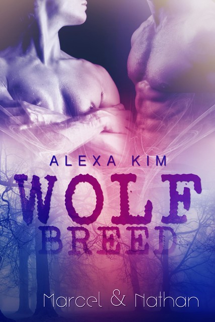 Wolf Breed – Marcel & Nathan (Band 3) Sidestory, Alexa Kim