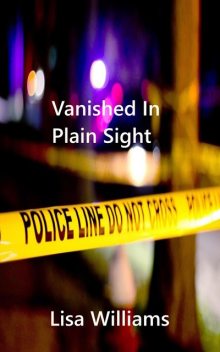 Vanished In Plain Sight, Lisa Williams