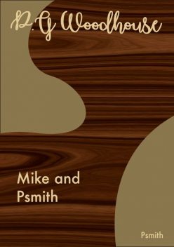 Mike and Psmith, P. G. Wodehouse