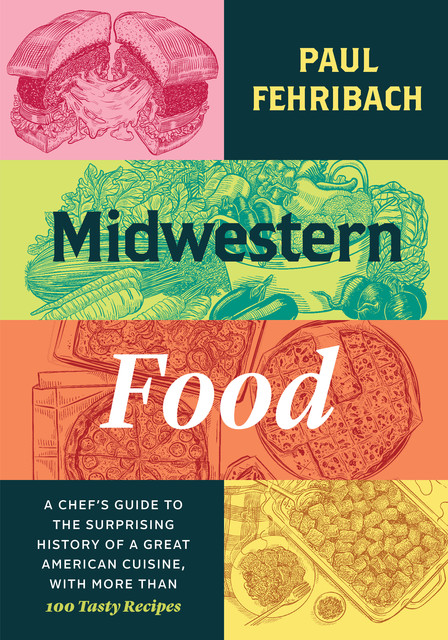 Midwestern Food, Paul Fehribach