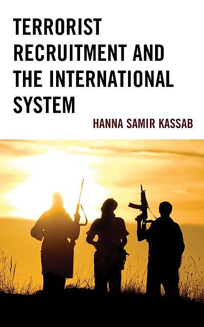 Terrorist Recruitment and the International System, Hanna Samir Kassab