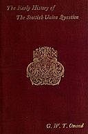 The Early History of the Scottish Union Question Bi-Centenary Edition, George W.T.Omond