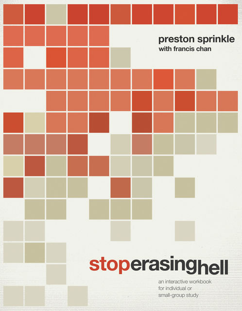 Stop Erasing Hell, Francis Chan, Preston Sprinkle
