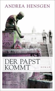 Der Papst kommt, Andrea Hensgen