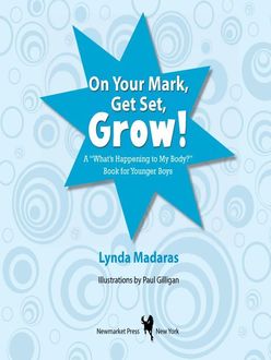 On Your Mark, Get Set, Grow, Paul Gilligan, Lynda Madaras