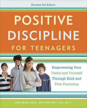 Positive Discipline for Teenagers, Jane Nelsen