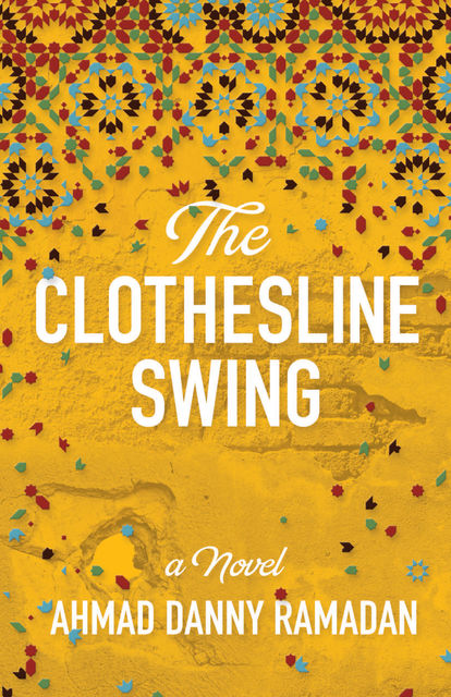 The Clothesline Swing, Ahmad Danny Ramadan