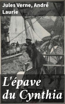 L'épave du Cynthia, Jules Verne, André Laurie