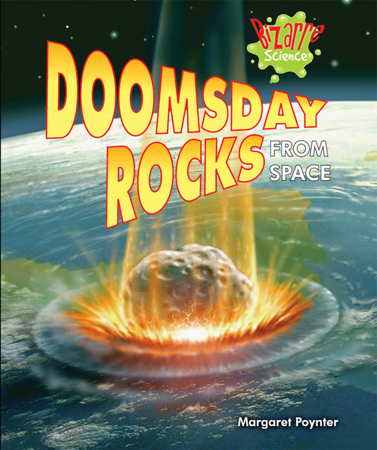 Doomsday Rocks From Space, Margaret Poynter