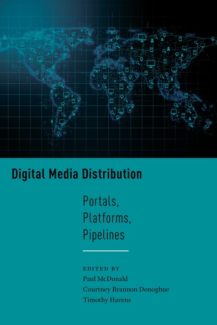Digital Media Distribution, Timothy Havens, Paul McDonald, Courtney Brannon Donoghue