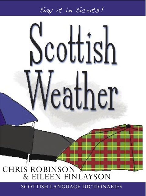Scottish Weather, Chris Robinson, Eileen Finlayson