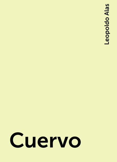 Cuervo, Leopoldo Alas