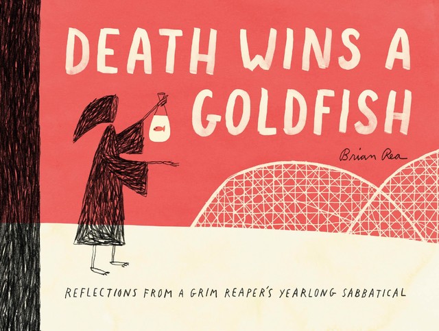 Death Wins a Goldfish, Brian Rea