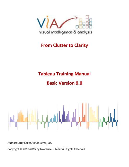 Tableau Training Manual 9.0 Basic Version, Larry Keller