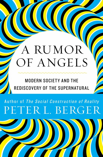 A Rumor of Angels, Peter Berger