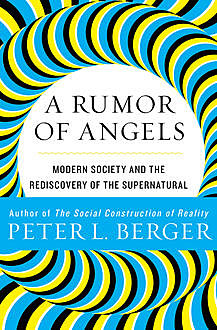 A Rumor of Angels, Peter Berger