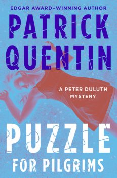 Puzzle for Pilgrims, Patrick Quentin