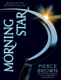 Morning Star: Book III of the Red Rising Trilogy, Pierce Brown