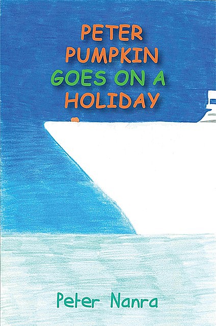 Peter Pumpkin Goes on a Holiday, PETER NANRA