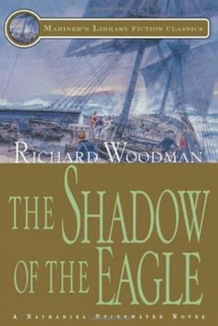 The shadow of the eagle, Richard Woodman