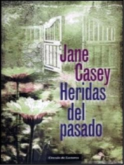Heridas Del Pasado, Jane Casey
