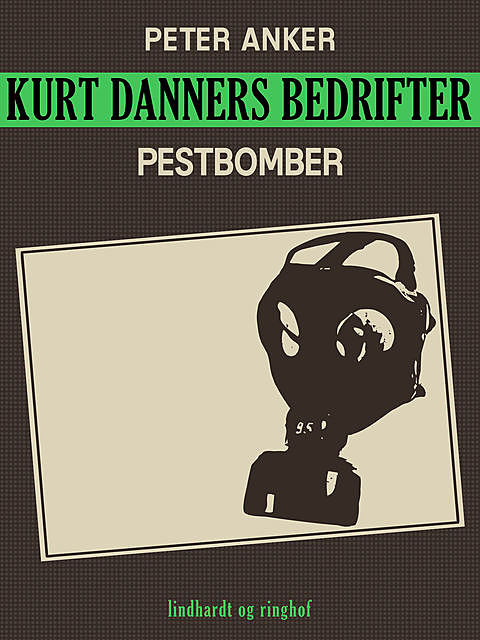 Kurt Danners bedrifter: Pestbomber, Peter Anker