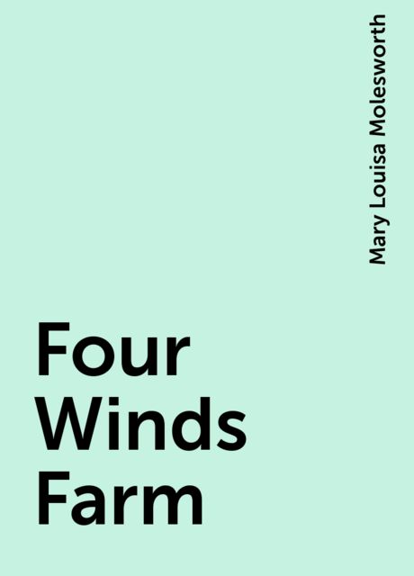 Four Winds Farm, Mary Louisa Molesworth