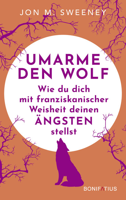 Umarme den Wolf, Jon M. Sweeney