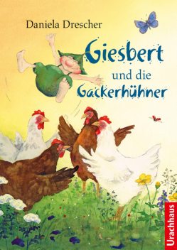 Giesbert und die Gackerhühner, Daniela Drescher