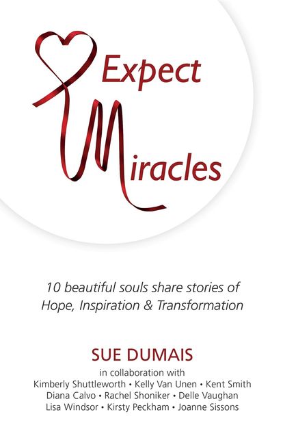 Expect Miracles, Sue Dumais
