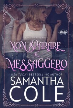 Non Sparare Al Messaggero, Samantha Cole