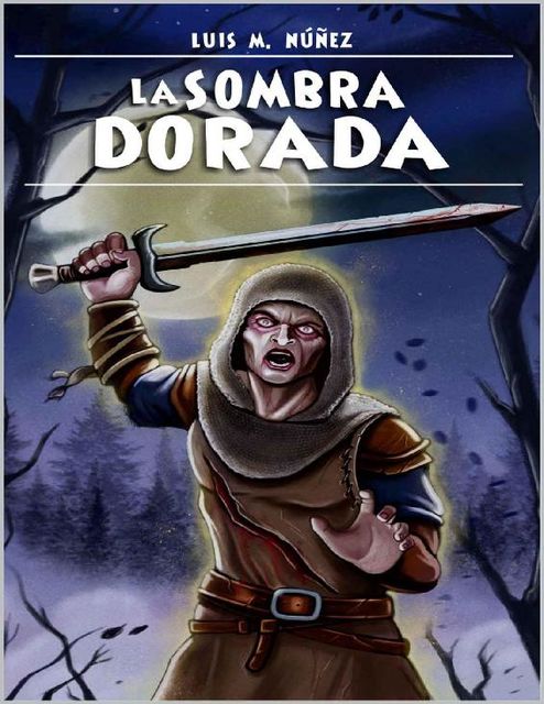 La sombra dorada (Spanish Edition), Luis M. Núñez