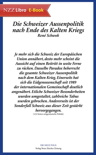 Die Schweizer Aussenpolitik nach Ende des Kalten Kriegs, René Schwok