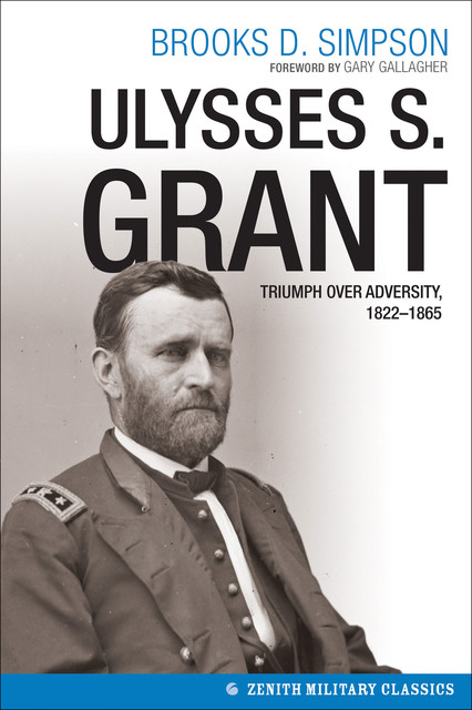 Ulysses S. Grant, Brooks Simpson