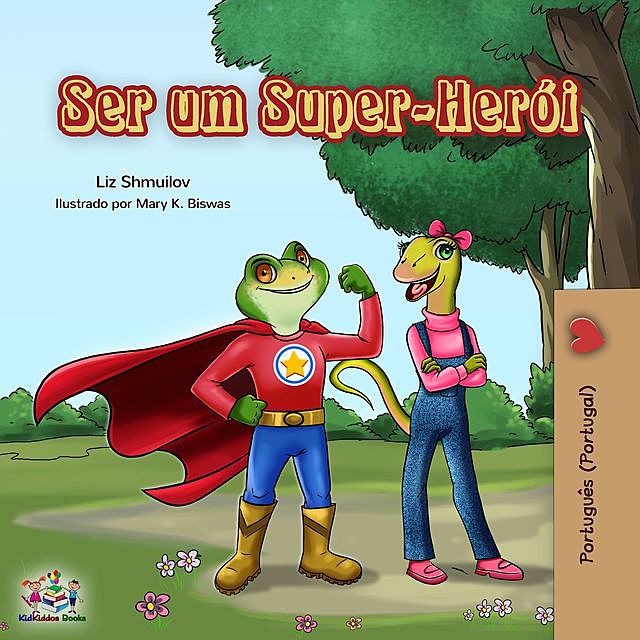 Ser um Super-Herói, KidKiddos Books, Liz Shmuilov