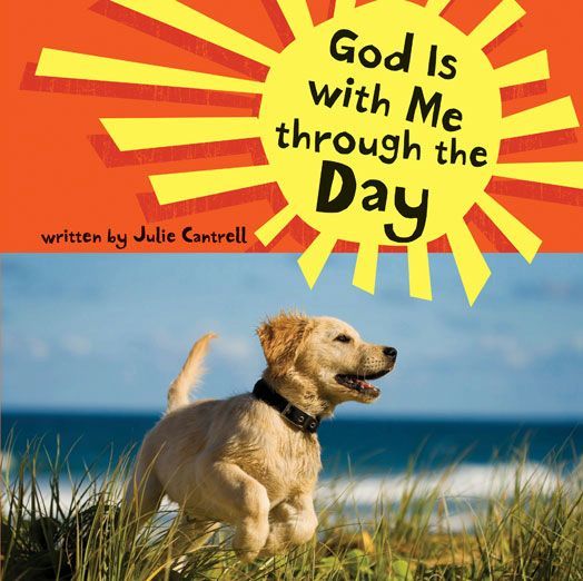 God Is with Me through the Day, Julie Cantrell