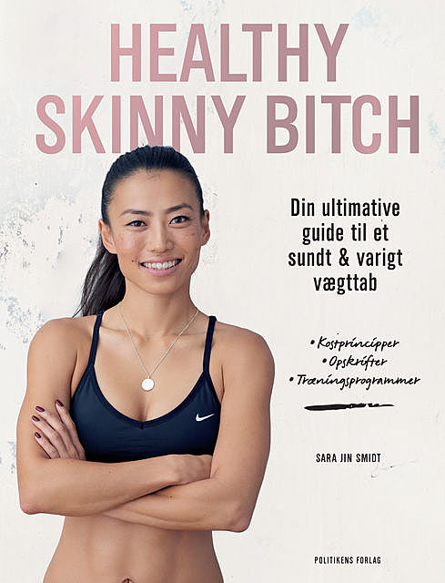 Healthy Skinny Bitch, Sara Jin Smidt