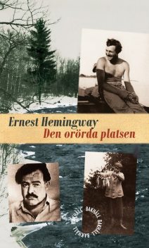 Den orörda platsen, Ernest Hemingway