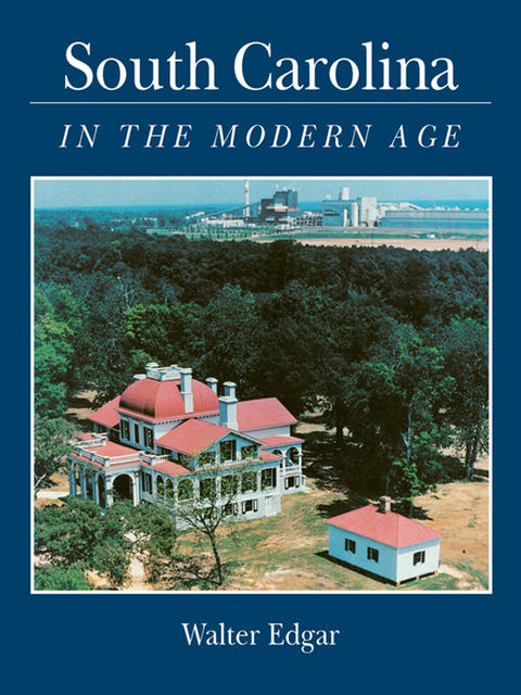 South Carolina in the Modern Age, Walter Edgar