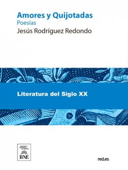 Amores y Quijotadas, Jesús Rodríguez Redondo