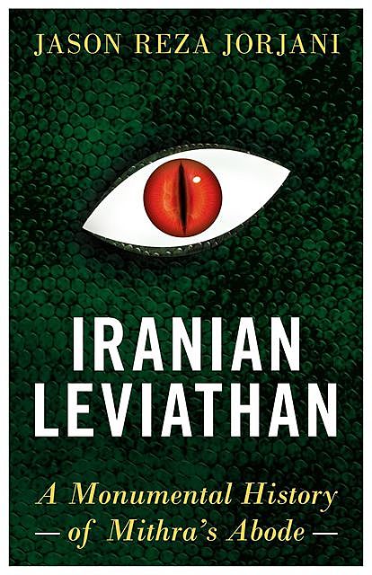 Iranian Leviathan, Jason Reza Jorjani