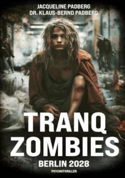 Tranq zombies, Jacqueline Padberg, Klaus-Bernd Padberg