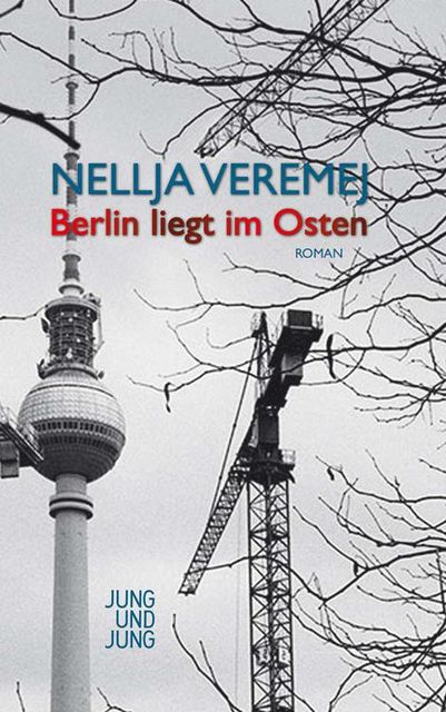 Berlin liegt im Osten (German Edition), Nellja Veremej