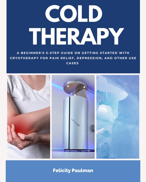 Cold Therapy, Felicity Paulman